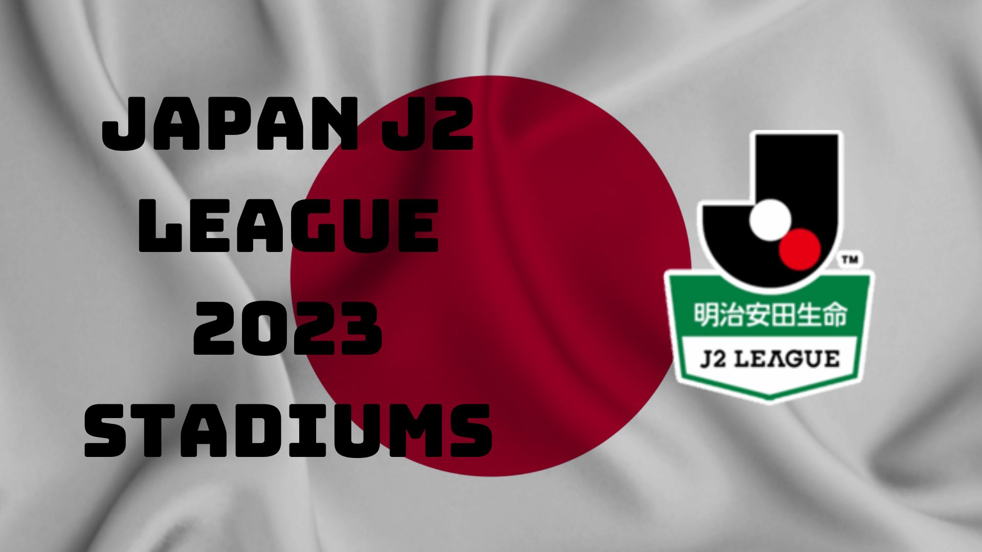 Japan J2 League 2023 stadiums