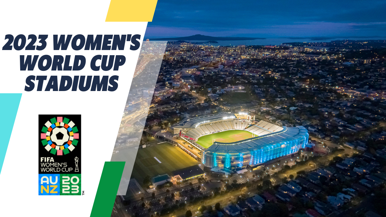2023 FIFA Women’s World Cup Stadiums