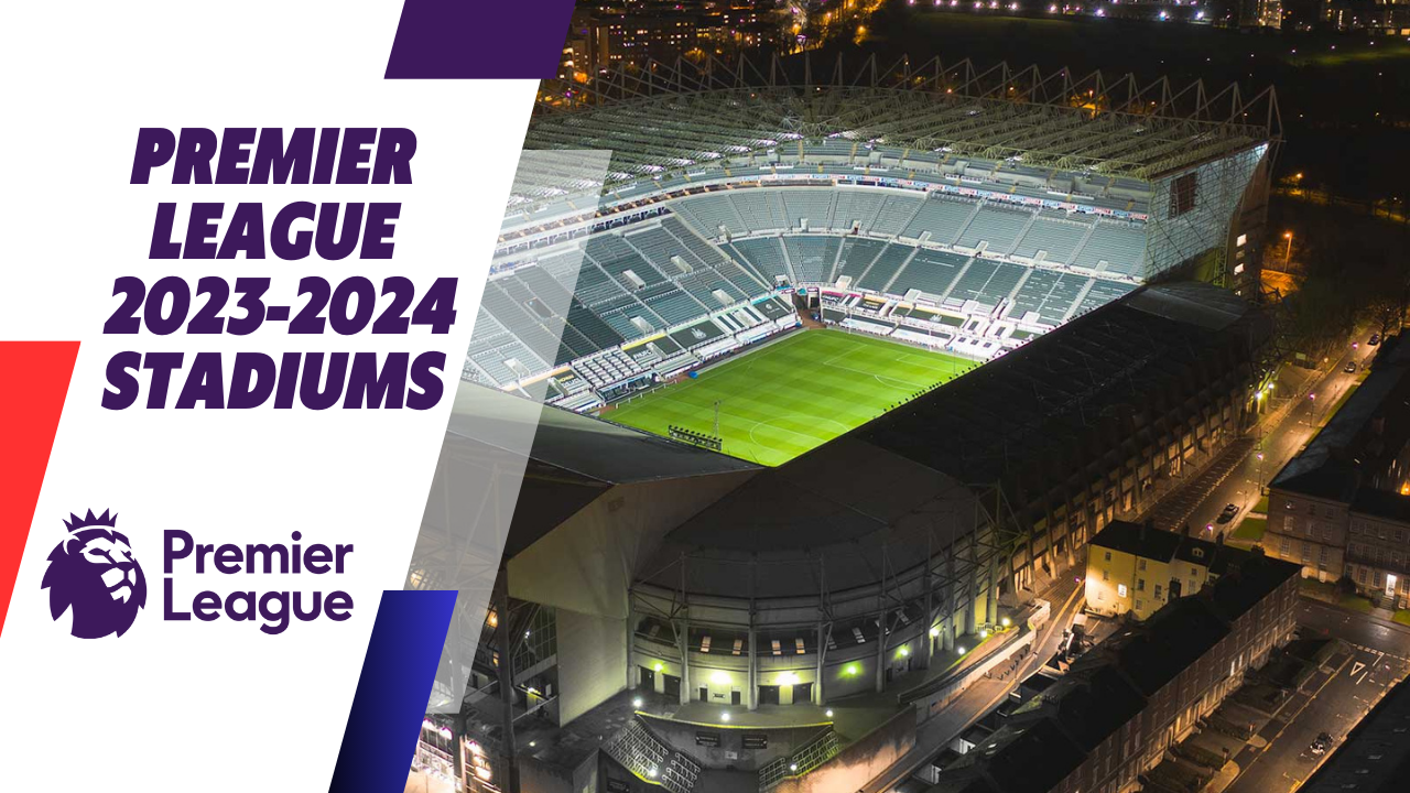Premier League stadiums 20232024