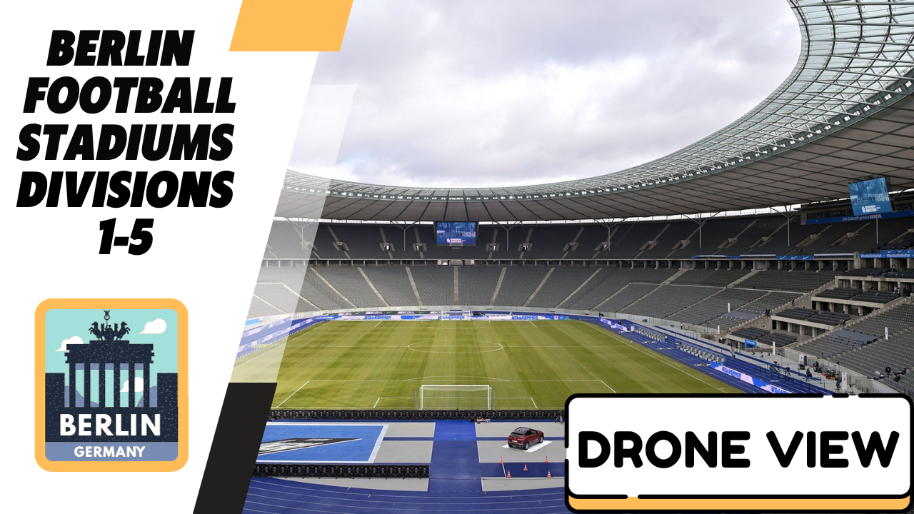 Berlin Football Stadiums 2023-2024 – 1st to 5th Division