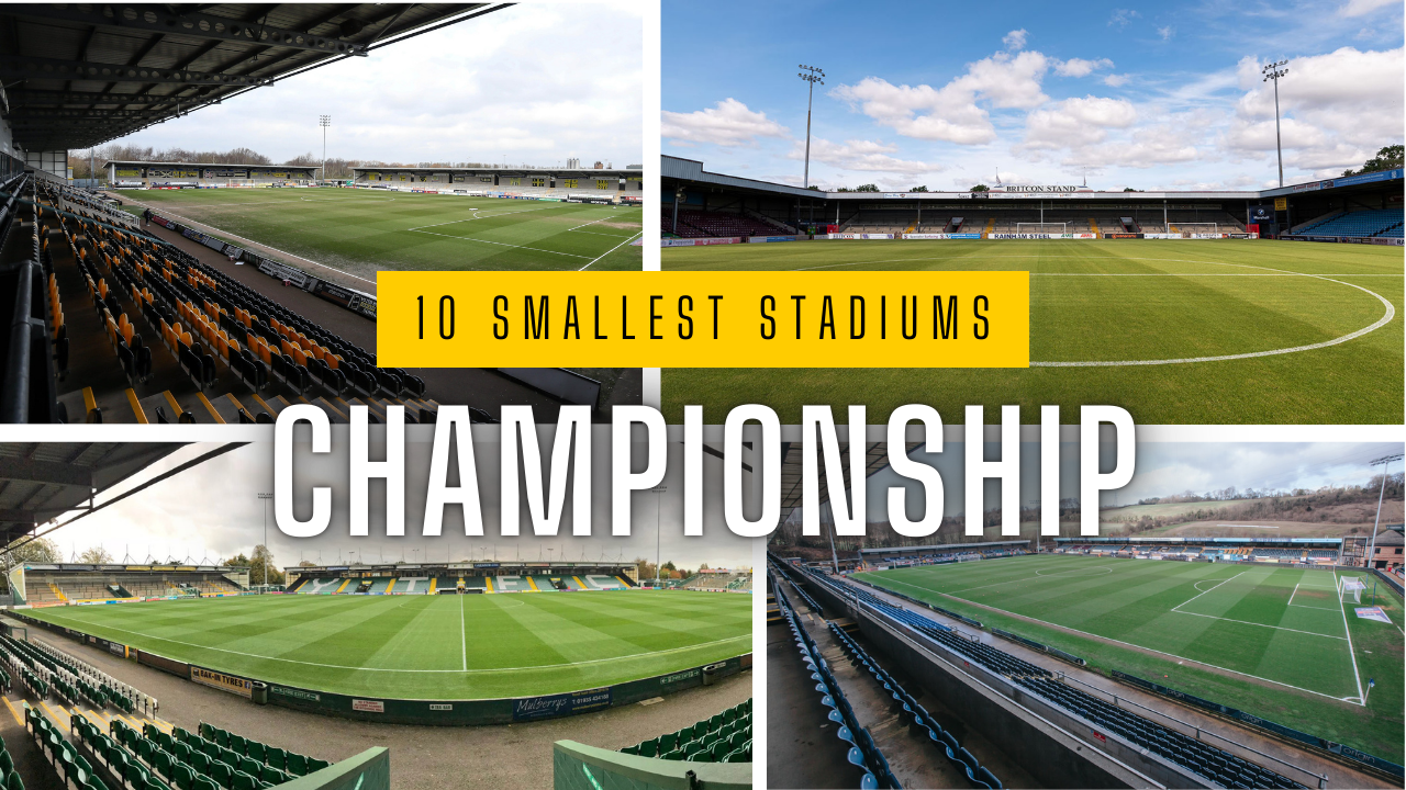 The 10 Smallest Stadiums in the English Championship