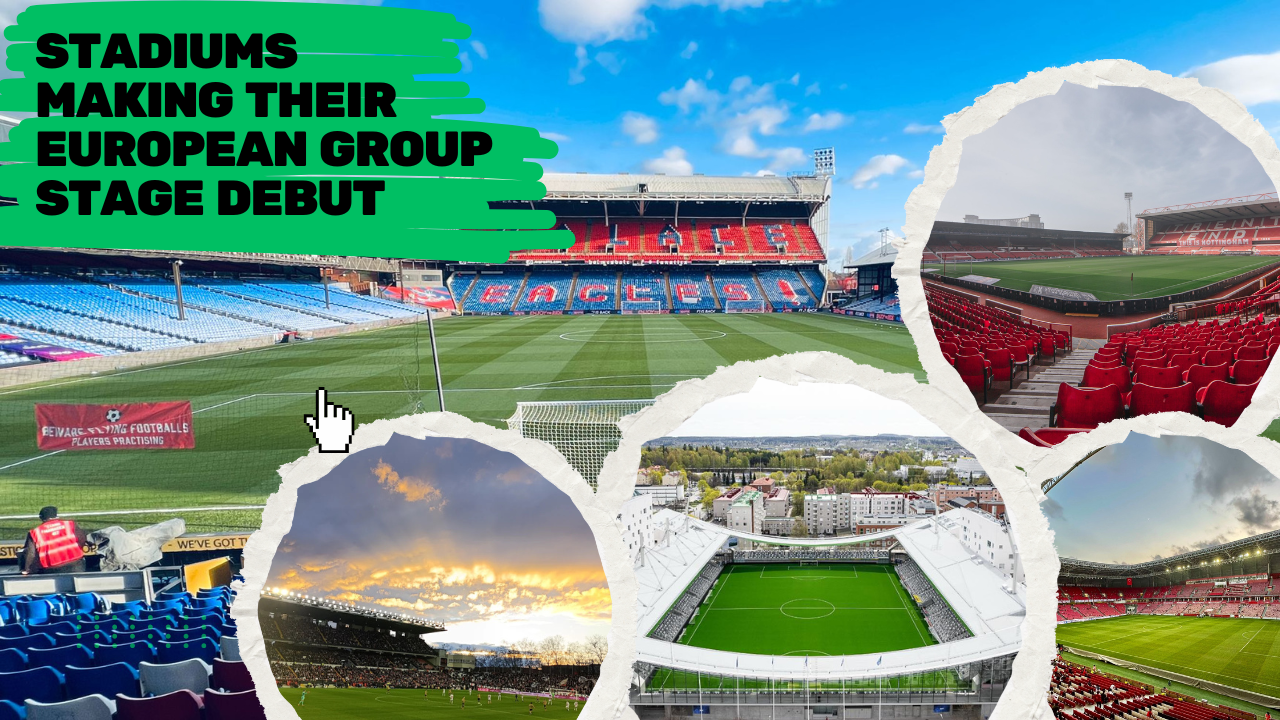 Stadiums That Will Host Their First European Groups Stage Match in 2025
